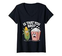 Mujer Is That You Bro Patata maíz y Palomitas de maíz Fun Movie Snack Camiseta Cuello V