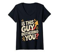 Mujer Is This Guy Bothering You Humor Protector - Camiseta Cuello V