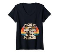 Mujer It Costs You Nothing To Be A Nice Person Amabilidad - Camiseta Cuello V