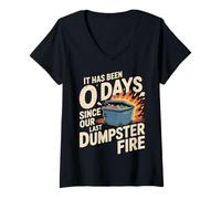 Mujer It Has Been 0 Days Since Our Last Dumpster Fire |- Camiseta Cuello V