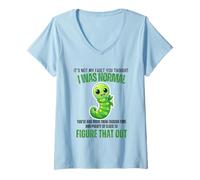 Mujer It is Not My Fault You Thought I Was Normal; Funny Worm gallinas Camiseta Cuello V