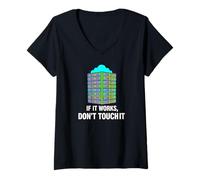 Mujer IT Sysadmin Tech Support If It Works Don't Touch It Camiseta Cuello V