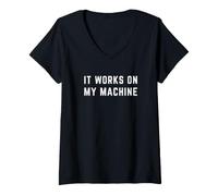 Mujer It Works On My Machine Funny Software Engineer Coder Camiseta Cuello V
