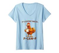 Mujer It's Coffee Time So F-Caw-F Chicken Morning Mood Meme Office Camiseta Cuello V