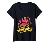 Mujer It's Hard Work Being This Awesome Actitud Motivacional - Camiseta Cuello V