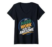 Mujer It's Hard Work Being This Awesome Actitud Motivacional Camiseta Cuello V