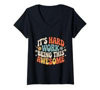 Mujer It's Hard Work Being This Awesome - Camiseta Cuello V