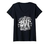 Mujer It's Not Easy Being The Best Wife But I Am Nailing It Camiseta Cuello V