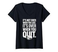 Mujer It's Not Over When You Lose Persevera Refrán Motivacional Camiseta Cuello V