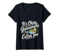 Mujer It's Okay Guacamole I'm Extra Too Avocado Food Joke |- Camiseta Cuello V