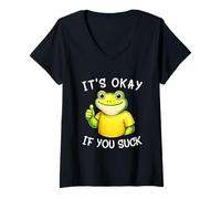 Mujer It's Okay If You Suck Funny Silly Frog Meme Sarcastic Humor Camiseta Cuello V