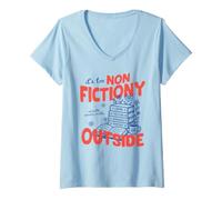 Mujer It's Too Non Fictiony Outside Book Lover Reader Bookish Camiseta Cuello V