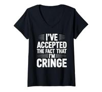 Mujer I've Accepted The Fact That I'm Cringe Extraño - Camiseta Cuello V