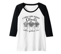 Mujer Jardinería, Mujeres Hombres, Creo Que Tengo suficientes Plantas, Divertido Camiseta Manga Raglan