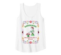 Mujer Jardinería Porque el Asesinato es incorrecto Jardinería irónica para Mujeres Camiseta sin Mangas