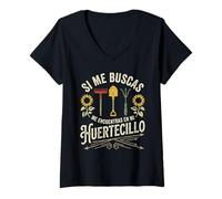 Mujer Jardineria Si Me Buscas Me Encuentras En Mi Huertecillo Camiseta Cuello V