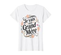 Mujer Je vais être Grand-Mère - Annonce de Grossesse Future Mamie Camiseta