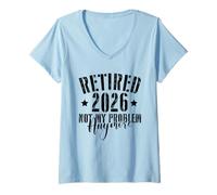 Mujer Jubilación Jubilado 2025 Ya no es mi problema Hombres Mujeres Camiseta Cuello V