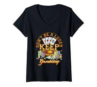 Mujer Jugador Jugador Casino No Sea Un Perdedor SIGA Apostando Poker Camiseta Cuello V