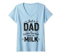 Mujer Just A Dad Who Always Came Back With The Milk Fathers Day Camiseta Cuello V
