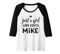 Mujer Just A Girl Who Loves Mike T-Shirt Cute Mike Camiseta Manga Raglan