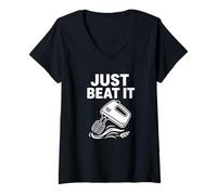 Mujer Just Beat It Funny - Mezclador de Cocina humorístico Camiseta Cuello V