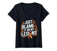 Mujer Just Blame It On My Lesions Esclerosis múltiple - Camiseta Cuello V