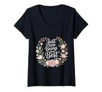Mujer Just Keep Being Your Best Mensaje de motivación - Camiseta Cuello V