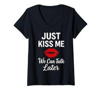 Mujer Just Kiss Me We Can Talk Later Romantic Mood Camiseta Cuello V
