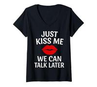 Mujer Just Kiss Me We Can Talk Later Romantic Mood Camiseta Cuello V