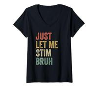 Mujer Just Let Me Stim Bruh Funny Autism Concientización Camiseta Cuello V
