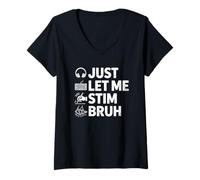 Mujer Just Let Me Stim Bruh Graphic Autism Awareness Acceptance Camiseta Cuello V