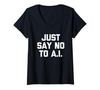 Mujer Just Say No To A.I. - Divertido Dicho sarcástico Humor Novedad Camiseta Cuello V