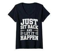 Mujer Just Sit Back and Let It Happen Relajación Atención Plena |- Camiseta Cuello V