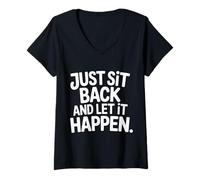 Mujer Just Sit Back and Let It Happen Relaxation Mindfulness - Camiseta Cuello V