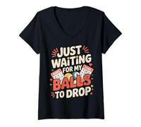 Mujer Just Waiting For My Balls To Drop Bingo Hobby Game - Camiseta Cuello V