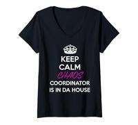 Mujer Keep Calm Chaos Coordinator is in da house Camiseta Camiseta Cuello V