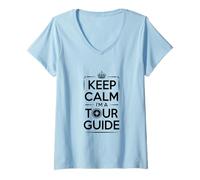 Mujer Keep Calm Soy un guía turístico Viaje Camiseta Cuello V