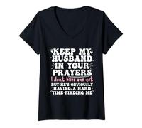 Mujer Keep My Husband in Your Prayers Funny Saying Quote Camiseta Cuello V