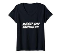 Mujer Keep On Keeping On | King Quote Canción de 1960 de 1970 Camiseta Cuello V