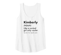 Mujer Kimberly Like A Normal Girl Only Cooler Queen Nombre Camiseta sin Mangas