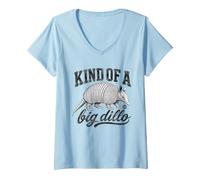 Mujer Kind of A Big Dillo Funny Armadillo Camiseta Cuello V