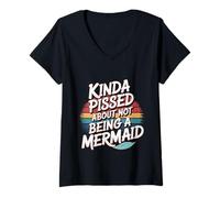 Mujer Kinda Pissed About Not Being A Mermaid Hija |- Camiseta Cuello V
