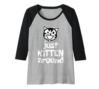 Mujer Kitty Cat Just Kitten Around Cute Girls Gráfico Camiseta Manga Raglan
