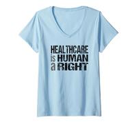 Mujer La atención médica es un Derecho Humano - Universal Healthcare Protesta Camiseta Cuello V