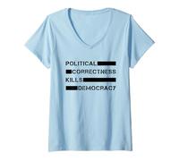 Mujer La corrección política Mata la Democracia (Libertad de expresión) Camiseta Cuello V
