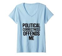 Mujer La corrección política me ofende Camiseta Cuello V