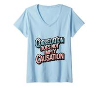 Mujer La correlación no implica causalidad pensamiento crítico lindo Camiseta Cuello V