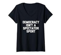 Mujer La Democracia no es un Deporte para espectadores - Dicho Divertido político Camiseta Cuello V