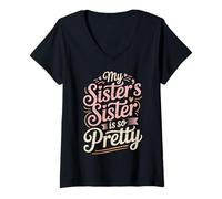 Mujer La Hermana de mi Hermana es una Broma Muy Divertida Camiseta Cuello V